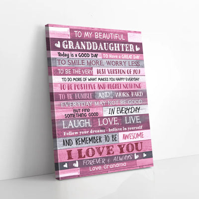 To My Beautiful Granddaughter Today Is A Good Day Love Grandma Canvas Prints PAN07896