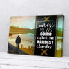 The Best Views Come After The Hardest Climbs Canvas Prints