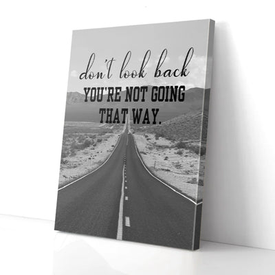 Don't Look Back You're Not Going That Way Road Canvas Prints PAN01030