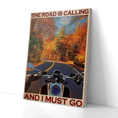 The Road Is Calling And I Must Go Motorcycle Canvas Prints