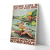 Some Girls Are Just Born With Rowing In Their Souls Canvas Prints