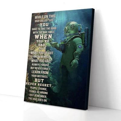 While On This Dive Called Life Deep Sea Diver Canvas Prints