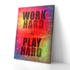 Work Hard Play Hard Business Canvas Prints