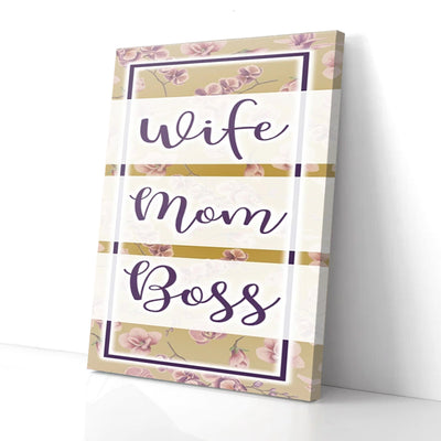 Wife Mom Boss Flower Canvas Prints
