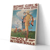 Some Girls Are Just Born With Golf In Their Souls Golfing Canvas Prints