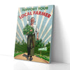 Support Your Local Farmer Vertical Canvas Prints