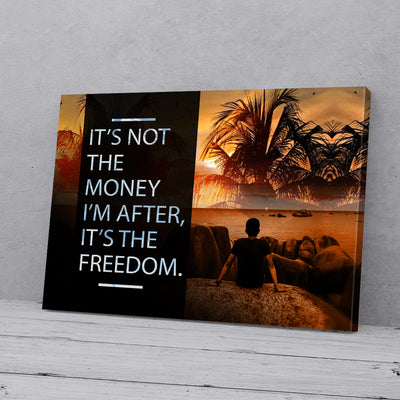 It's Not Money It's The Freedom Business Canvas Prints PAN17282