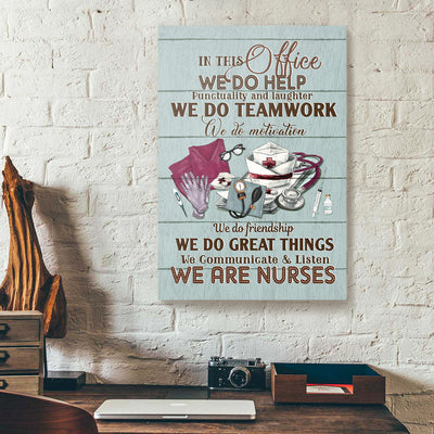 In This Office We Do Help We Do Teamwork Nurse Canvas Prints PAN15007