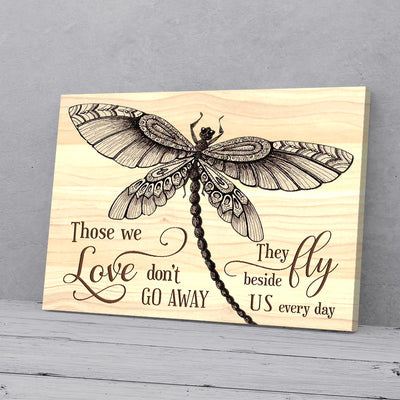 Those We Love Don't Go Away Dragonfly Canvas Prints PAN06798