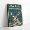 Why Hello Sweet Cheeks Have A Seat Deer Canvas Prints PAN14108
