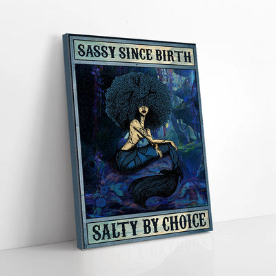 Sassy Since Birth Salty By Choice Mermaid Canvas Prints