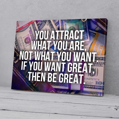 You Attract What You Are Not What You Want Motivation Canvas Prints PAN02802
