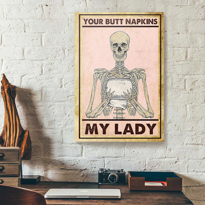 Your Butt Napkins My Lady Skeleton Canvas Prints PAN00683