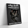 Why Hello Sweet Cheeks Have A Nice Poop Black Cat Canvas Prints PAN05509