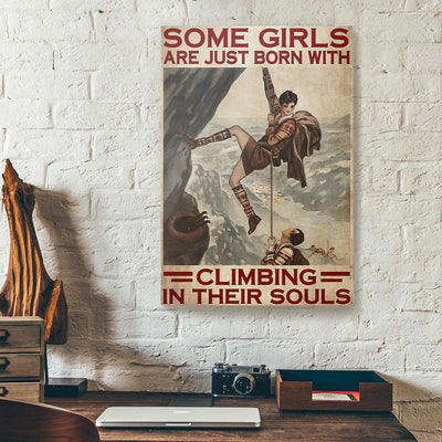Some Girls Are Just Born With Climbing In Their Souls Canvas Prints