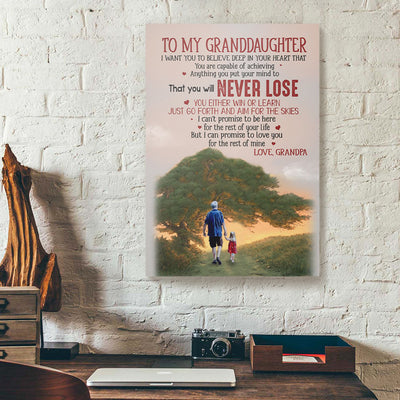 To My Granddaughter You Will Never Lose Grandpa Canvas Prints PANCV00656