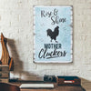 Rise & Shine Mother Cluckers Home Canvas Prints