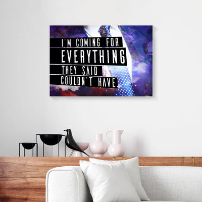 Business Man Canvas Prints I'm Coming For Everything They Said Couldn't Have PAN11883