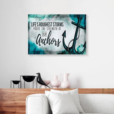 The Strength Of Our Anchors Canvas Prints