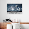 Together Is Our Favorite Place To Be Canvas Prints