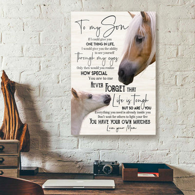 To My Son You Have Your Own Matches Horse Mom Canvas Prints