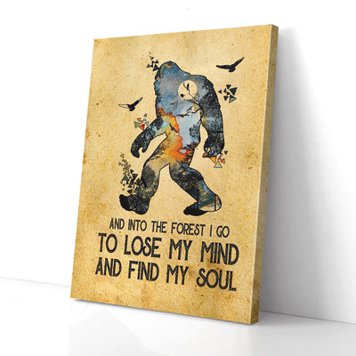 And Into The Forest I Go To Lose My Mind And Find My Soul Bigfoot Camping Canvas Prints PAN07000