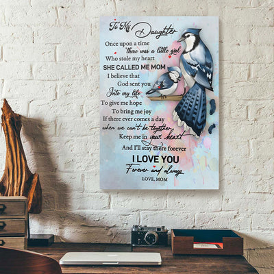 To My Daughter Birds Mom Canvas Prints