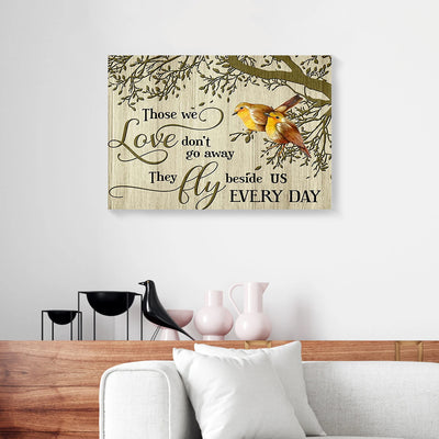 Those We Love Don't Go Away Fly Beside Us Everyday Robin Bird Canvas