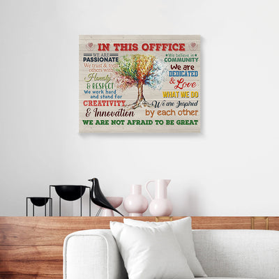 In This Office We Are Not Afraid To Be Great Tree Canvas PAN04950