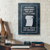 You Never Know What You Have Till It's Gone Bathroom Canvas Prints