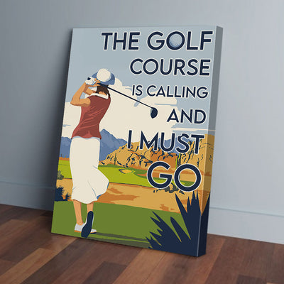 The Golf Course Is Calling And I Must Go Canvas Prints PAN12611