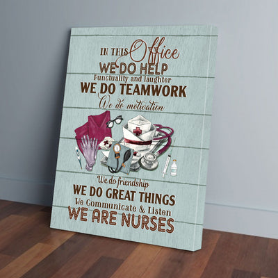 In This Office We Do Help We Do Teamwork Nurse Canvas Prints PAN15007