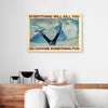 Everything Will Kill You Choose Something Fun Skiing Under Snow Canvas Prints PAN10475