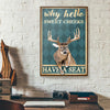 Why Hello Sweet Cheeks Have A Seat Deer Canvas Prints PAN14108