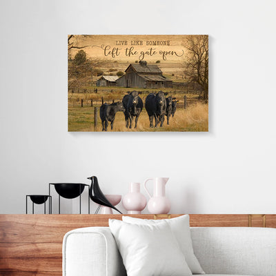 Live Like Someone Left The Gate Open Angus Cow Canvas Prints PAN09181