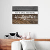 Not To Spoil The Ending But Everything Will Be Ok Home Canvas Prints PAN09304