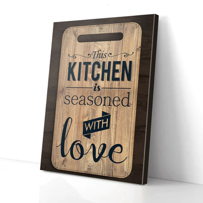 This Kitchen Is Seasoned With Love Canvas Prints