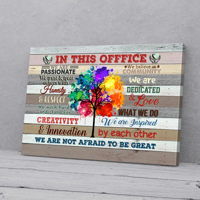In This Office We Are Not Afraid To Be Great Color Tree Canvas PAN05498
