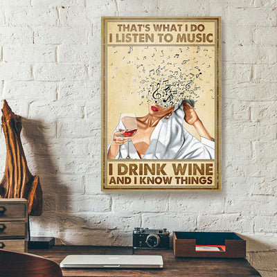 That's What I Do I Listen To Music I Drink Wine Canvas Prints
