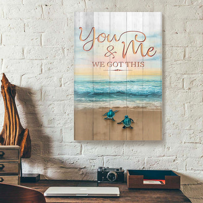 You & Me We Got This Beach Turtle Canvas PAN11912