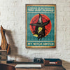 You Just Flipped My Witch Switch Vintage Witch Canvas Prints