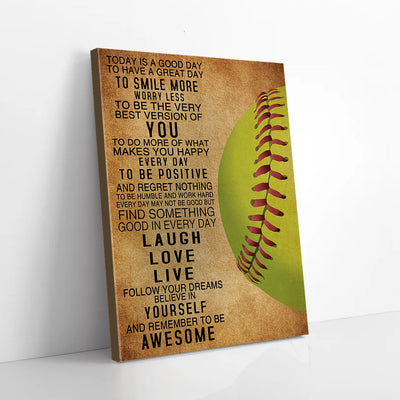 Today Is A Good Day To Have A Great Day Softball Canvas Prints PAN14233