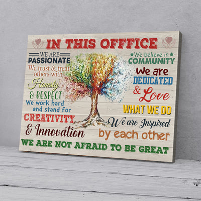 In This Office We Are Not Afraid To Be Great Tree Canvas PAN04950