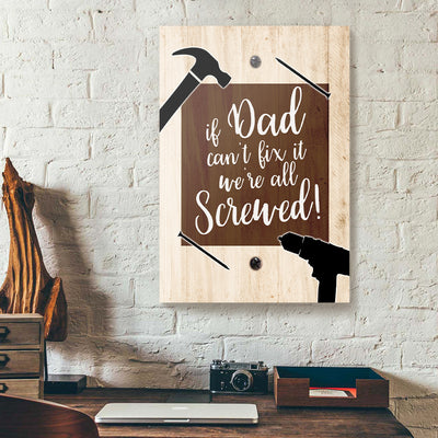 If Dad Can't Fix It We're All Screwed Canvas Prints PAN02889