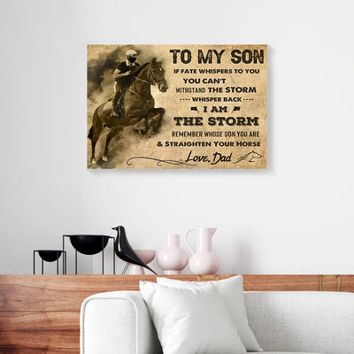 To My Son Whisper Back I Am The Storm Riding Horse Dad Canvas Prints