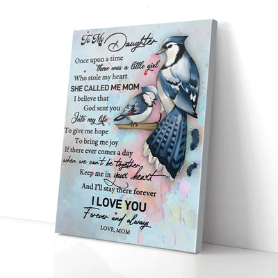 To My Daughter Birds Mom Canvas Prints