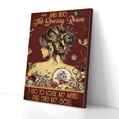 And Into Sewing Room I Go To Lose My Mind Canvas Prints PAN00076