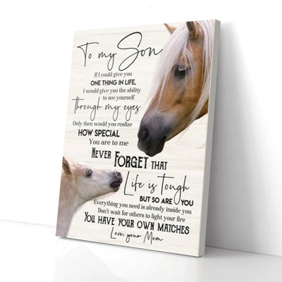To My Son You Have Your Own Matches Horse Mom Canvas Prints