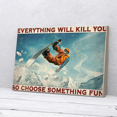 So Choose Something Fun Snowboarding Canvas Prints
