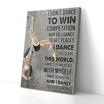 Pole Dance I Don't Dance To Win Competition Canvas Prints